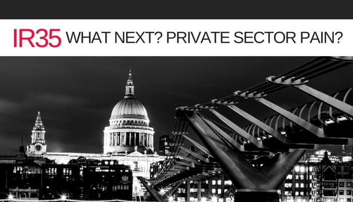 IR35. What Next For IT? Private Sector pain?