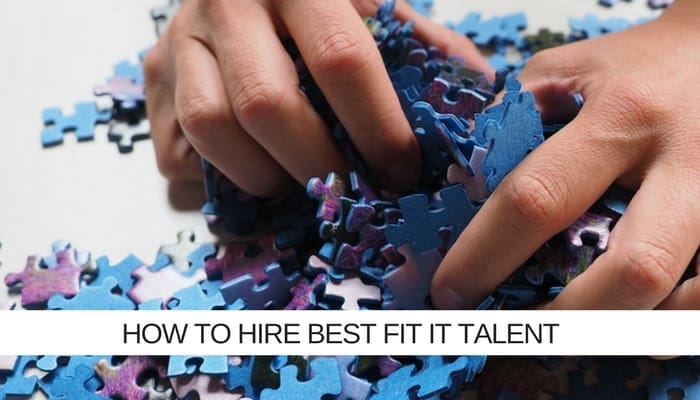 How To Hire Best Fit IT Talent. The 7 Step Strategic Partner Checklist
