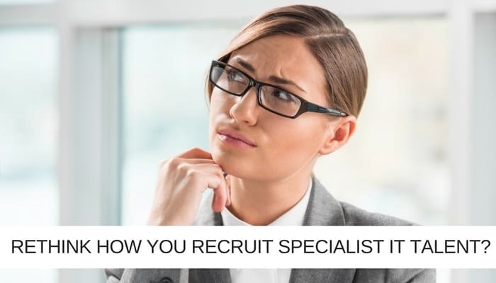Is it time to rethink how to recruit specialist IT talent?