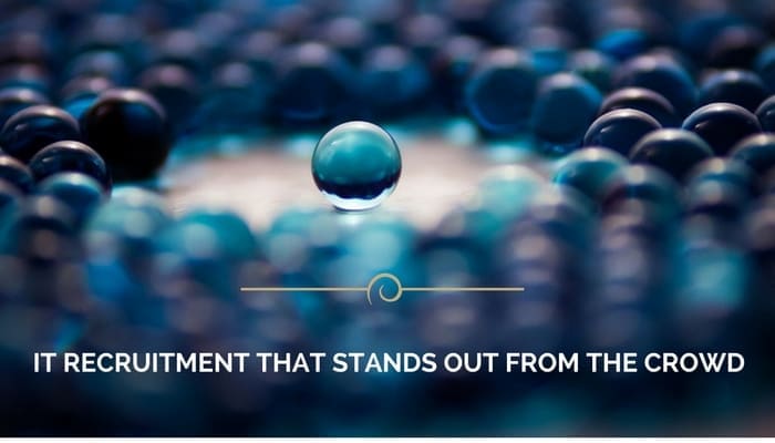 IT Recruitment that stands out from the crowd